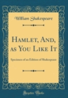 Image for Hamlet, And, as You Like It: Specimen of an Edition of Shakespeare (Classic Reprint)
