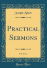 Image for Practical Sermons, Vol. 2 of 2 (Classic Reprint)