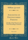 Image for Anecdotes of Distinguished Persons, Vol. 2 of 4: Chiefly of the Present and Two Preceding Centuries (Classic Reprint)