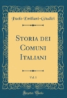 Image for Storia dei Comuni Italiani, Vol. 1 (Classic Reprint)