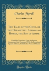 Image for The Tales of the Genii, or the Delightful Lessons of Horam, the Son of Asmar: Faithfully Translated From the Persian Manuscript; And Compared With the French and Spanish Editions, Published at Paris a