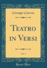 Image for Teatro in Versi, Vol. 4 (Classic Reprint)