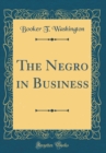 Image for The Negro in Business (Classic Reprint)