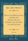 Image for Hints and Reflections for Railway Travellers and Others, or a Journey to the Phalanx, Vol. 3 of 3 (Classic Reprint)