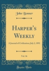 Image for Harper&#39;s Weekly, Vol. 36: A Journal of Civilization; July 2, 1892 (Classic Reprint)