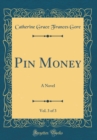 Image for Pin Money, Vol. 3 of 3: A Novel (Classic Reprint)