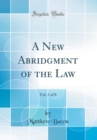 Image for A New Abridgment of the Law, Vol. 3 of 8 (Classic Reprint)