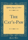 Image for The Cat&#39;s-Paw (Classic Reprint)