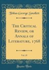 Image for The Critical Review, or Annals of Literature, 1768, Vol. 25 (Classic Reprint)