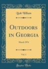 Image for Outdoors in Georgia, Vol. 3: March 1974 (Classic Reprint)