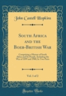 Image for South Africa and the Boer-British War, Vol. 1 of 2: Comprising a History of South Africa and Its People, Including the War of 1899 and 1900; In Two Parts (Classic Reprint)