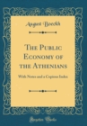 Image for The Public Economy of the Athenians: With Notes and a Copious Index (Classic Reprint)