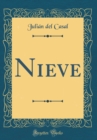 Image for Nieve: Bocetos Antiguos, Mi Museo Ideal, Cromos Espanoles, Marfiles Viejos, La Gruta del Ensueno (Classic Reprint)