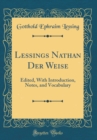 Image for Lessings Nathan Der Weise: Edited, With Introduction, Notes, and Vocabulary (Classic Reprint)