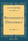 Image for Renaissance Diplomacy (Classic Reprint)