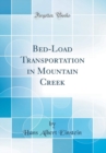Image for Bed-Load Transportation in Mountain Creek (Classic Reprint)