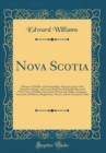Image for Nova Scotia: Glimpses of Halifax and Surroundings Along the Lines of the Dominion Atlantic and Central Railways; Beautifully Illustrated With Views of Halifax, Dartmouth, Weymouth, Digby, Annapolis, Y