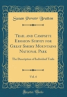 Image for Trail and Campsite Erosion Survey for Great Smoky Mountains National Park, Vol. 4: The Description of Individual Trails (Classic Reprint)