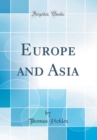 Image for Europe and Asia (Classic Reprint)