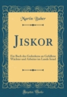 Image for Jiskor: Ein Buch des Gedenkens an Gefallene Wachter und Arbeiter im Lande Israel (Classic Reprint)