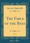 Image for The Fable of the Bees, Vol. 2 (Classic Reprint)
