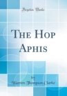 Image for The Hop Aphis (Classic Reprint)