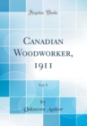 Image for Canadian Woodworker, 1911, Vol. 9 (Classic Reprint)