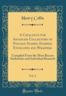 Image for A Catalogue for Advanced Collectors of Postage Stamps, Stamped Envelopes and Wrappers, Vol. 2: Compiled From the Most Recent Authorities and Individual Research (Classic Reprint)