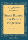 Image for Sheep Raising for Profit in Quebec (Classic Reprint)