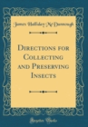 Image for Directions for Collecting and Preserving Insects (Classic Reprint)