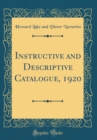 Image for Instructive and Descriptive Catalogue, 1920 (Classic Reprint)