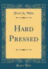 Image for Hard Pressed (Classic Reprint)