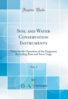 Image for Soil and Water Conservation Instruments, Vol. 1: Notes on the Operation of the Fergusson Recording Rain and Snow Gage (Classic Reprint)