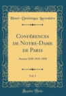 Image for Conferences de Notre-Dame de Paris, Vol. 3: Annees 1848-1849-1850 (Classic Reprint)
