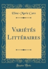 Image for Varietes Litteraires (Classic Reprint)