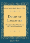 Image for Duchy of Lancaster: Descriptive List (With Index) Of Cartae Miscellaneae (Classic Reprint)