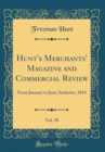 Image for Hunt&#39;s Merchants&#39; Magazine and Commercial Review, Vol. 30: From January to June, Inclusive, 1854 (Classic Reprint)