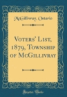 Image for Voters&#39; List, 1879, Township of McGillivray (Classic Reprint)