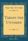 Image for Tarzan the Untamed (Classic Reprint)