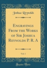 Image for Engravings From the Works of Sir Joshua Reynolds P. R. A, Vol. 1 (Classic Reprint)
