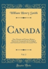 Image for Canada, Vol. 2: Past, Present and Future, Being a Historical, Geographical, Geological and Statistical Account of Canada West (Classic Reprint)