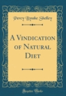 Image for A Vindication of Natural Diet (Classic Reprint)