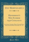 Image for Henderson&#39;s Mid-Summer 1930 Catalogue: Pot-Grown, Strawberry Plants, Perennial Flower Seeds, Perennial Plants Insecticides, Etc., Etc (Classic Reprint)