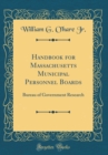 Image for Handbook for Massachusetts Municipal Personnel Boards: Bureau of Government Research (Classic Reprint)