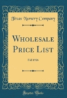 Image for Wholesale Price List: Fall 1926 (Classic Reprint)