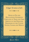 Image for Rates of Pay and Regulations Governing Employes in Train and Yard Service on the Principal Railroads of the United States, Canada and Mexico (Classic Reprint)