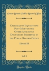 Image for Calendar of Inquisitions Post Mortem and Other Analogous Documents Preserved in the Public Record Office, Vol. 8: Edward III (Classic Reprint)