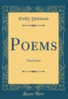 Image for Poems: Third Series (Classic Reprint)