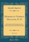 Image for Memoir of Norman Macleod, D. D, Vol. 1 of 2: Minister of Barony Parish, Glasgow; One of Her Majesty&#39;s Chaplains; Dean of the Chapel Royal; Dean of the Most Ancient and Most Noble Order of the Thistle 