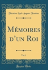 Image for Memoires dun Roi, Vol. 1 (Classic Reprint)